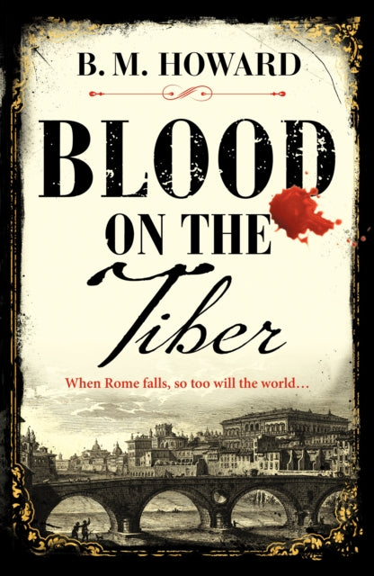 Book cover of: Blood on the Tiber. By: B. M. Howard