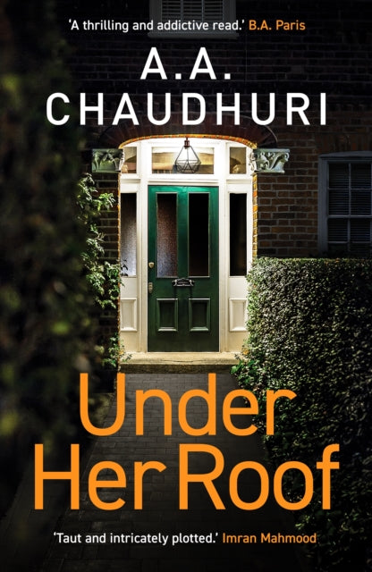 Under Her Roof, A gripping, twisty thriller that you won't be able to put down 9781804362952 A. A. Chaudhuri