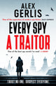 Every Spy a Traitor 9781804363768 Alex Gerlis