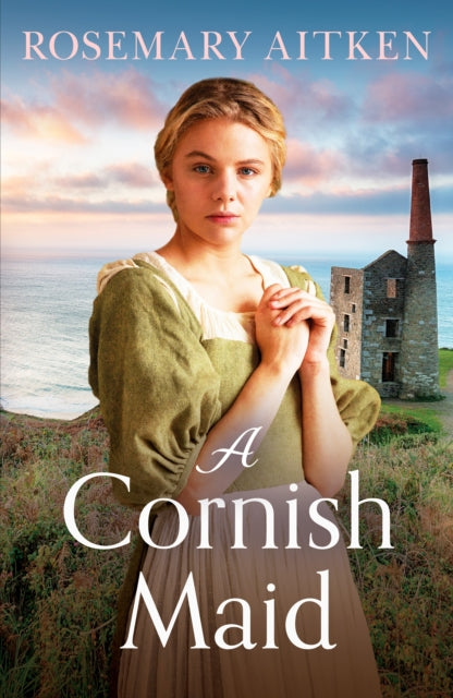 Book cover of: A Cornish Maid. By: Rosemary Aitken