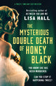 Book cover of: Mysterious Double Death of Honey Black. By: Lisa Hall