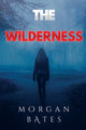 Book cover of: Wilderness. By: Morgan Bates