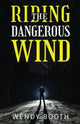 Book cover of: Riding the Dangerous Wind