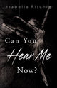 Book cover of: Can You Hear Me Now?