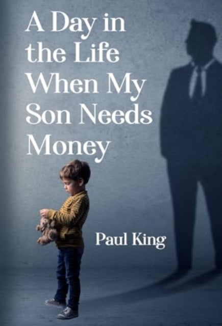 Book cover of: Day in the Life When My Son Needs Money