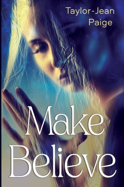 Book cover of: Make Believe. By: Taylor-Jean Paige