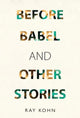Book cover of: Before Babel and other stories