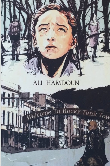 Book cover of: Welcome to Rocky Tank Town. By: Ali Hamdoun