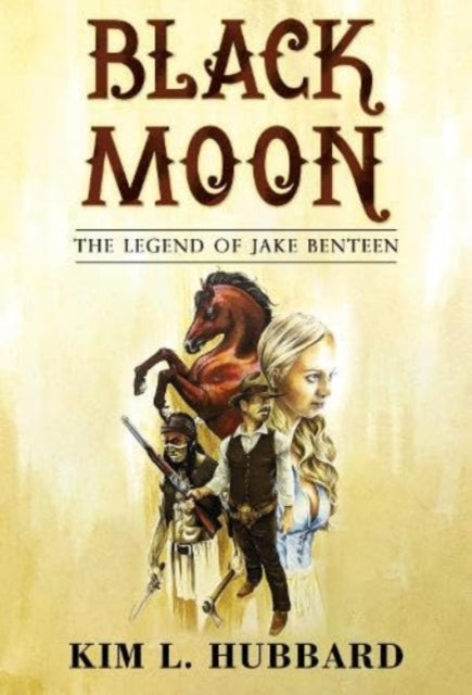 Book cover of: Black Moon: The Legend of Jake Benteen