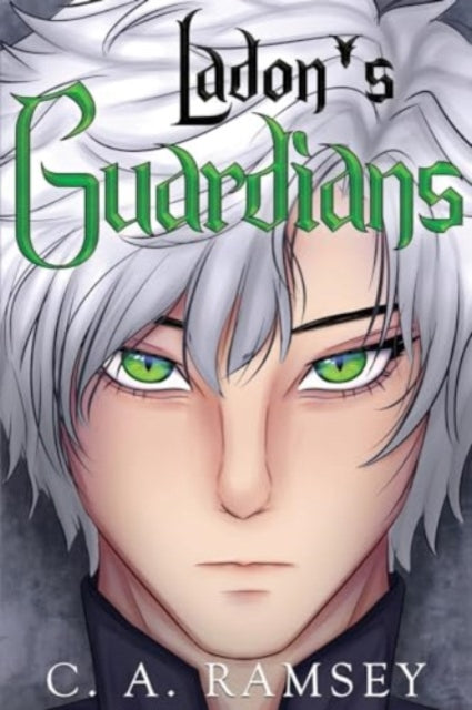 Book cover of: Ladon's Guardians. By: C. A. Ramsey