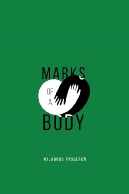 Book cover of: Marks of a Body. By: Milagros Passeron