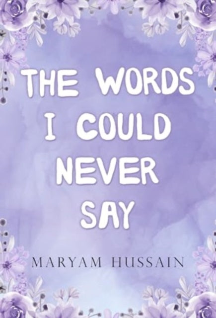 Book cover of: Words I Could Never Say