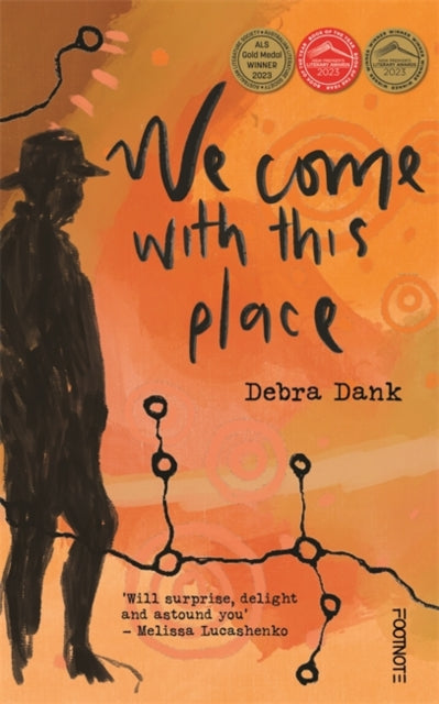 Book cover of: We Come with this Place. By: Debra Dank