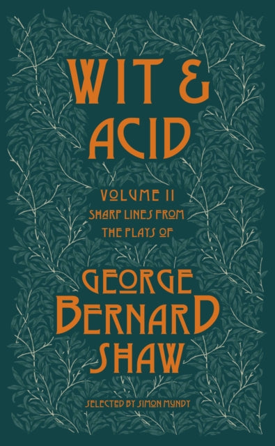 Book cover of: Wit and Acid. By: George Bernard Shaw