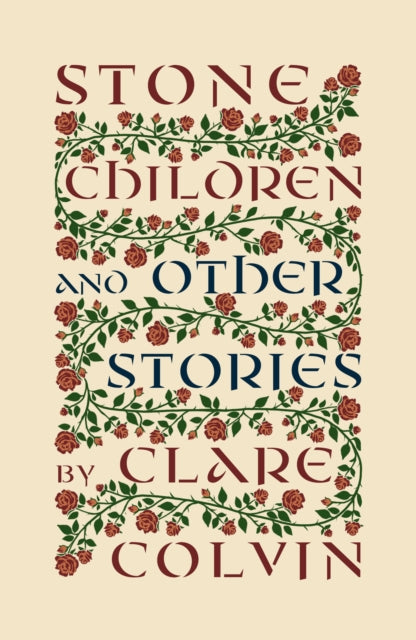 Book cover of: Stone Children. By: Clare Colvin