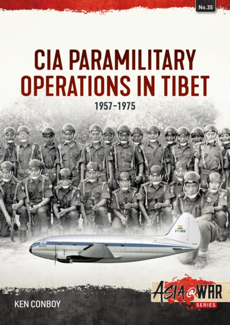 Book cover of: CIA Paramilitary Operations in Tibet. By: Ken Conboy