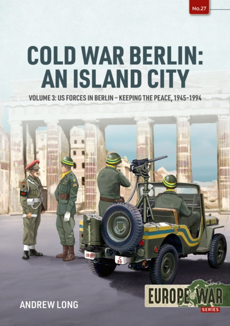 Book cover of: Cold War Berlin: An Island City Volume 3. By: Andrew Long