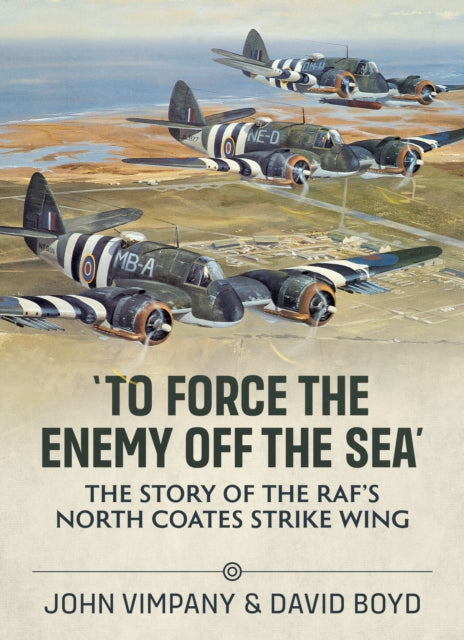 Book cover of: To Force the Enemy off the Sea. By: John Vimpany