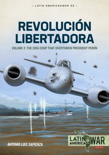 Book cover of: Revolucion Libertadora Volume 2. By: Antonio Luis Sapienza Fracchia