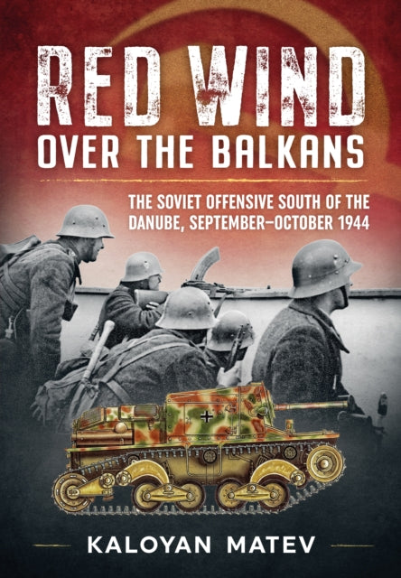 Book cover of: Red Wind Over the Balkans. By: Kaloyan Matev