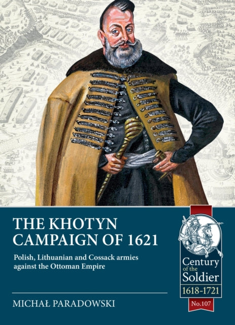 Book cover of: The Khotyn Campaign of 1621. By: Michał Paradowski
