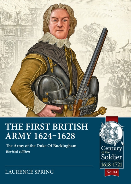 Book cover of: The First British Army 1624-1628. By: Laurence Spring
