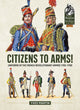 Book cover of: Citizens to Arms!. By: Yves Martin