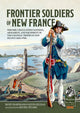 Book cover of: Frontier Soldiers of New France. By: René Chartrand
