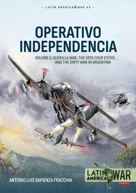 Book cover of: Operativo Independencia Volume 2. By: Antonio Luis Sapienza Fracchia