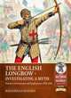 English Longbow - Investigating a myth Volume 1, Performance and employment 1298-1485 9781804517116 Jonathan Davies