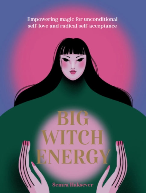 Book cover of: Big Witch Energy. By: Semra Haksever