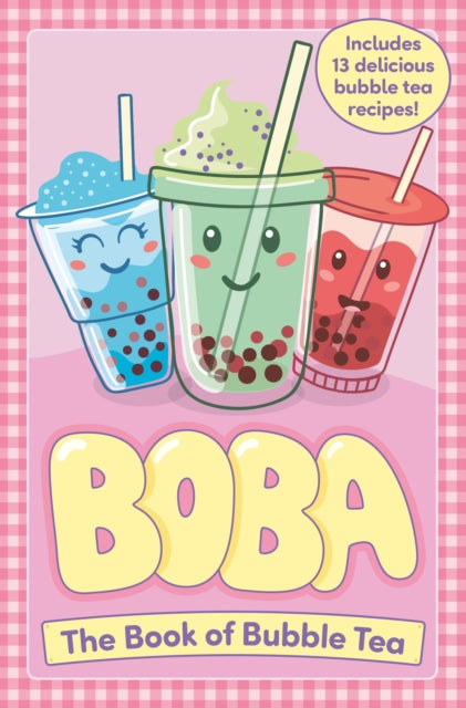 Book cover of: Boba: The Book of Bubble Tea. By: Caroline Rowlands