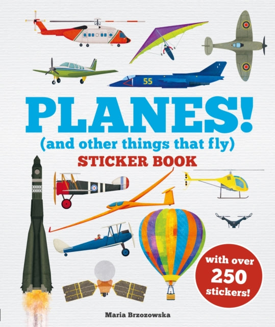 Planes! Sticker Book, (And Other Things That Fly) 9781804537855 Bryony Davies