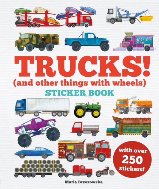 Trucks! Sticker Book, (And Other Things With Wheels) 9781804537879 Bryony Davies