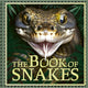 Book of Snakes 9781804538333 Welbeck Children's Books