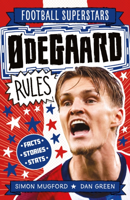 Football Superstars: Ødegaard Rules 9781804538876 Simon Mugford