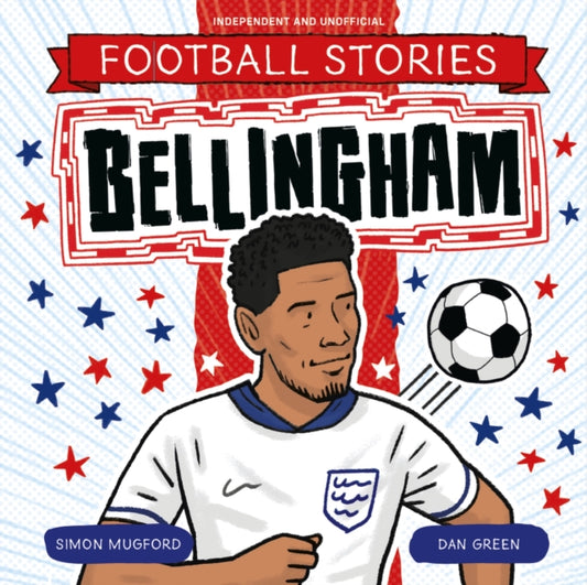 Book cover of: Football Stories: Bellingham