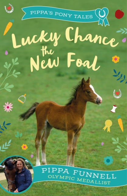 Book cover of: Lucky Chance the New Foal. By: Pippa Funnell