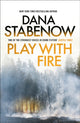 Book cover of: Play With Fire. By: Dana Stabenow
