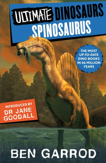 Book cover of: Spinosaurus. By: Ben Garrod