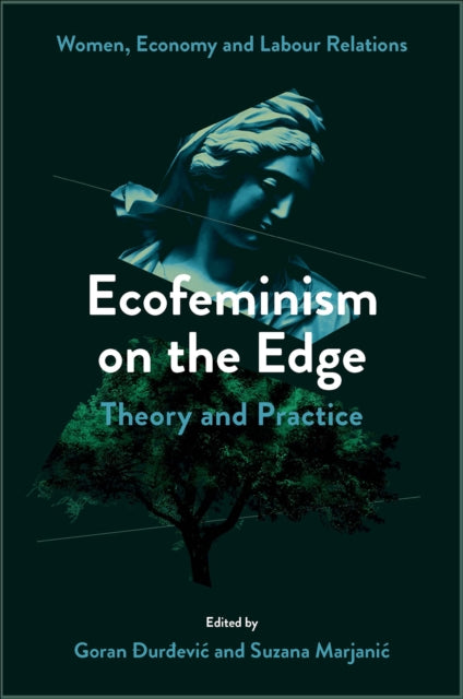 Book cover of: Ecofeminism on the Edge. By: Goran Đurđević
