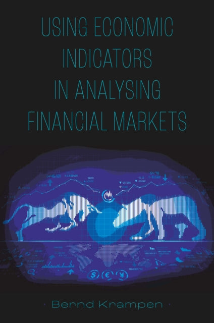 Book cover of: Using Economic Indicators in Analysing Financial Markets. By: Bernd Krampen