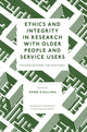 Book cover of: Ethics and Integrity in Research with Older People and Service Users. By: Roger O'Sullivan