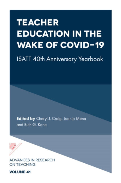 Book cover of: Teacher Education in the Wake of Covid-19. By: Cheryl J. Craig