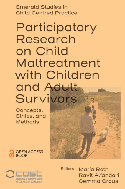 Book cover of: Participatory Research on Child Maltreatment with Children and Adult Survivors. By: Maria Roth