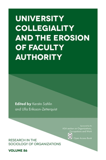 Book cover of: University Collegiality and the Erosion of Faculty Authority. By: Kerstin Sahlin