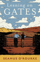 Leaning on Gates 9781804580370 Seamus O'Rourke