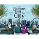 Book cover of: Pigeons that Left the City