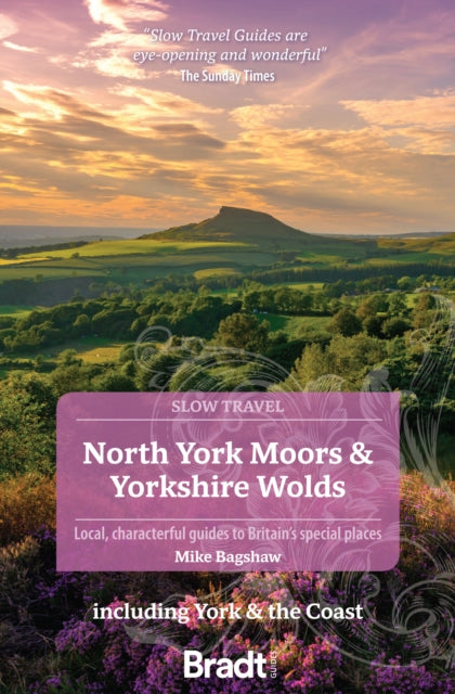 Book cover of: North York Moors & Yorkshire Wolds (Slow Travel). By: Mike Bagshaw