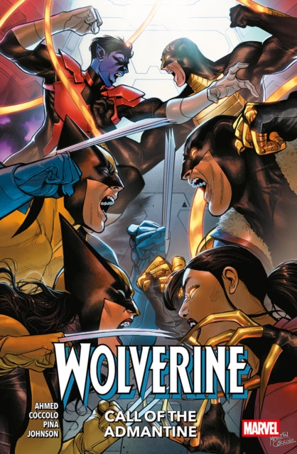 Book cover of: WOLVERINE VOL 2 CALL OF THE ADAMANTINE. By: AHMED, SALADIN